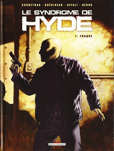 Couverture de l'album Le Syndrome de Hyde Tome 1 Traque