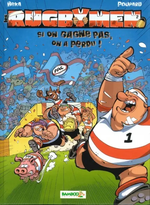 Couverture de l'album Les Rugbymen Tome 2 Si on gagne pas, on a perdu !