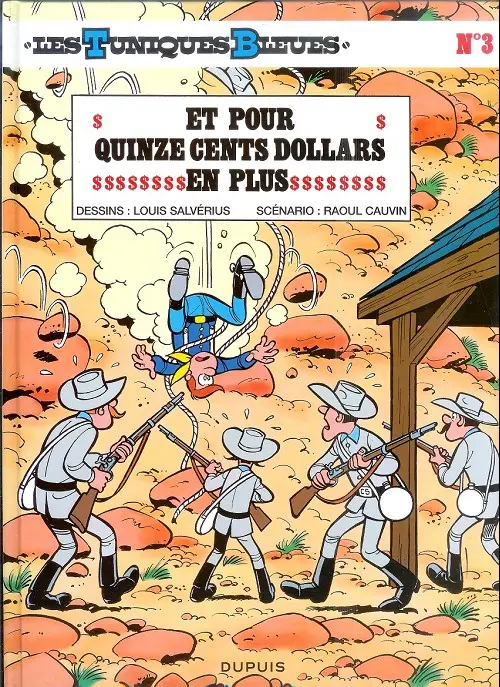 Couverture de l'album Les Tuniques Bleues Tome 3 Et pour quinze cents dollars en plus