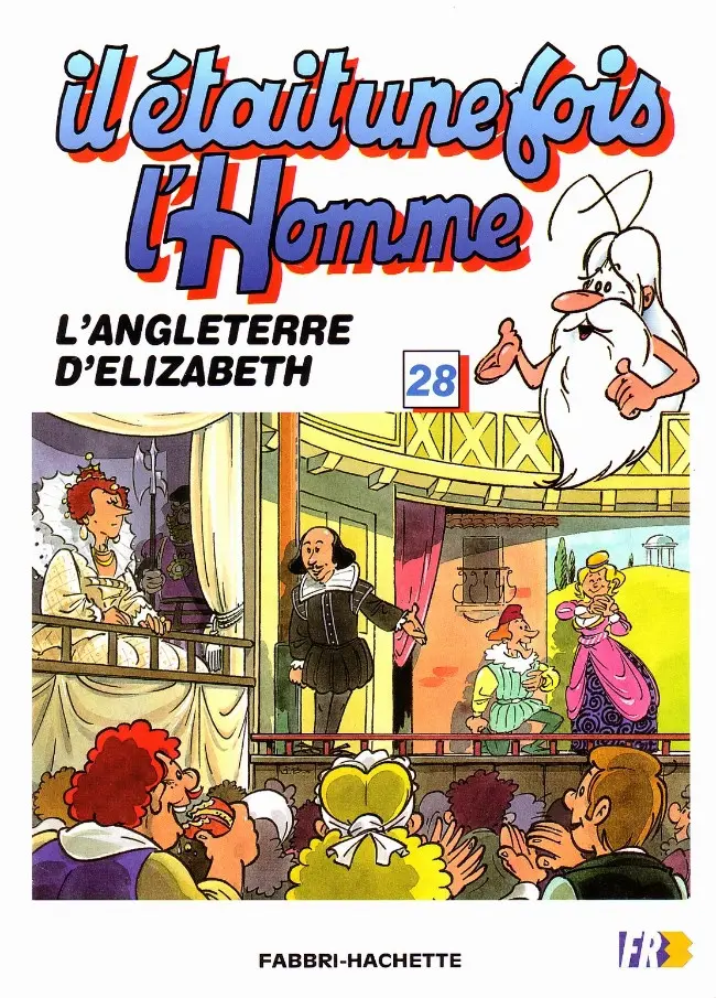 Couverture de l'album Il était une fois l'homme Tome 28 L'Angleterre d'Elizabeth