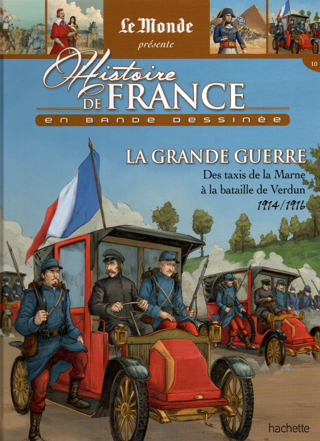 Couverture de l'album Histoire de France en bande dessinée Tome 48 La Grande Guerre des taxis de la Marne à la bataille de Verdun 1914/1916