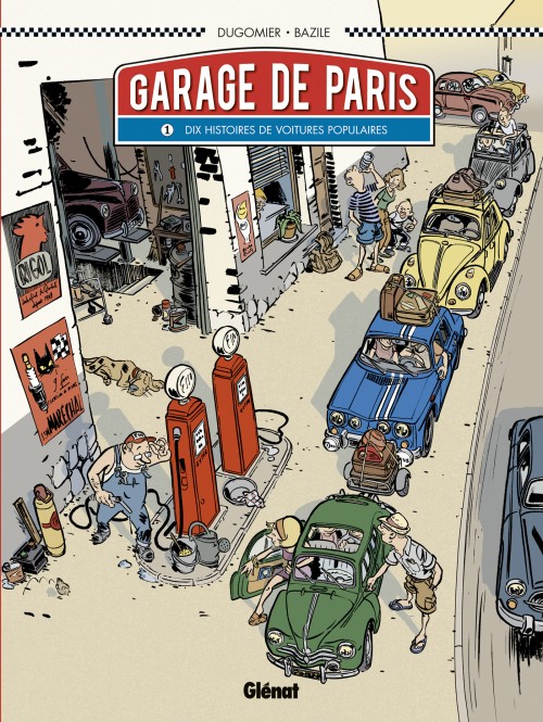 Couverture de l'album Garage de Paris Tome 1 Dix histoires de voitures populaires