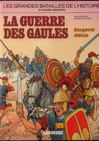 Couverture de l'album Les Grandes batailles de l'histoire en BD Tome 2 La guerre des Gaules - Gergovie Alesia