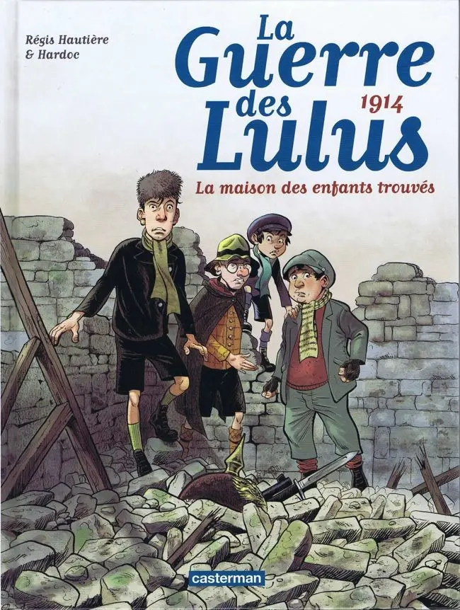 Couverture de l'album La Guerre des Lulus Tome 1 1914 - La maison des enfants trouvés