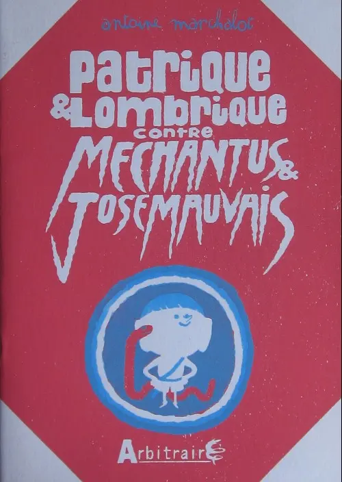 Couverture de l'album Patrique et Lombrique contre Mechantus et Josemauvais