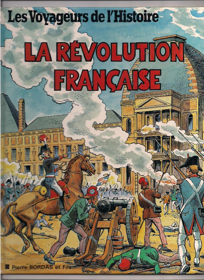 Couverture de l'album Les Voyageurs de l'Histoire Tome 13 la révolution française