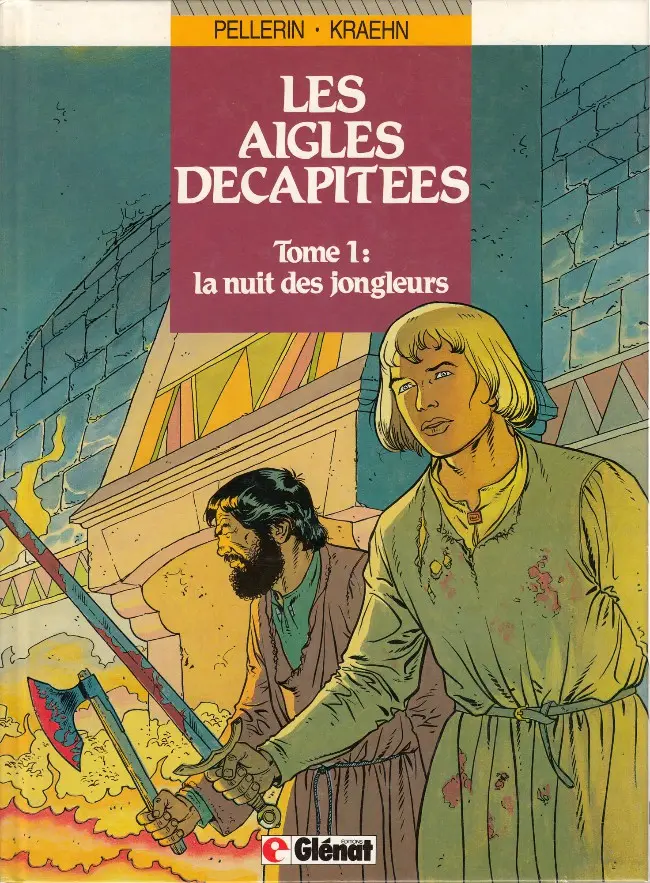 Couverture de l'album Les Aigles décapitées Tome 1 La nuit des jongleurs