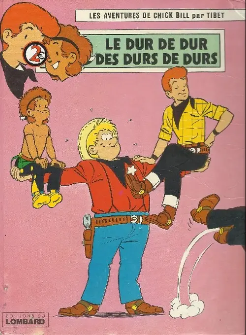 Couverture de l'album Chick Bill Tome 6 Le dur de dur des durs de durs