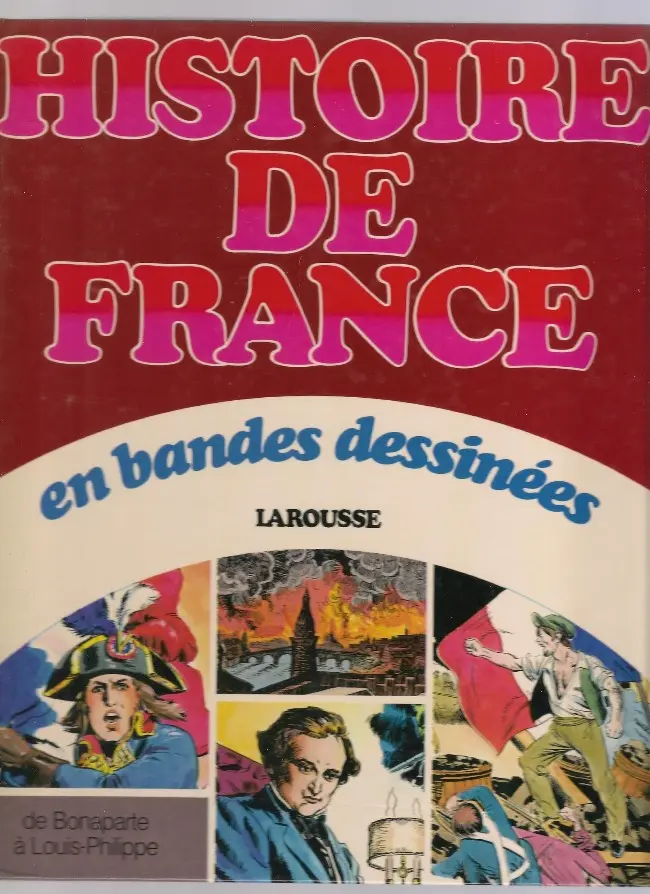 Couverture de l'album Histoire de France en bandes dessinées Tome 6 De Bonaparte à Louis-Philippe