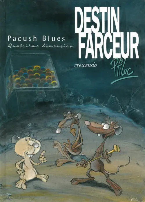 Couverture de l'album Pacush Blues Tome 4 Quatrième dimension : Destin farceur crescendo