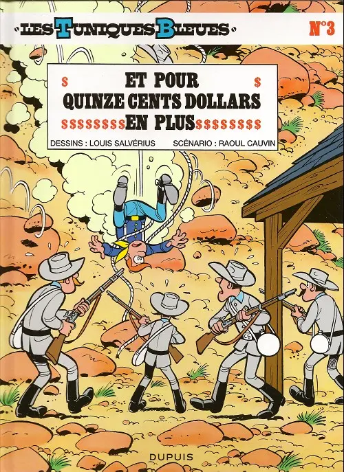 Couverture de l'album Les Tuniques Bleues Tome 3 Et pour quinze cents dollars en plus