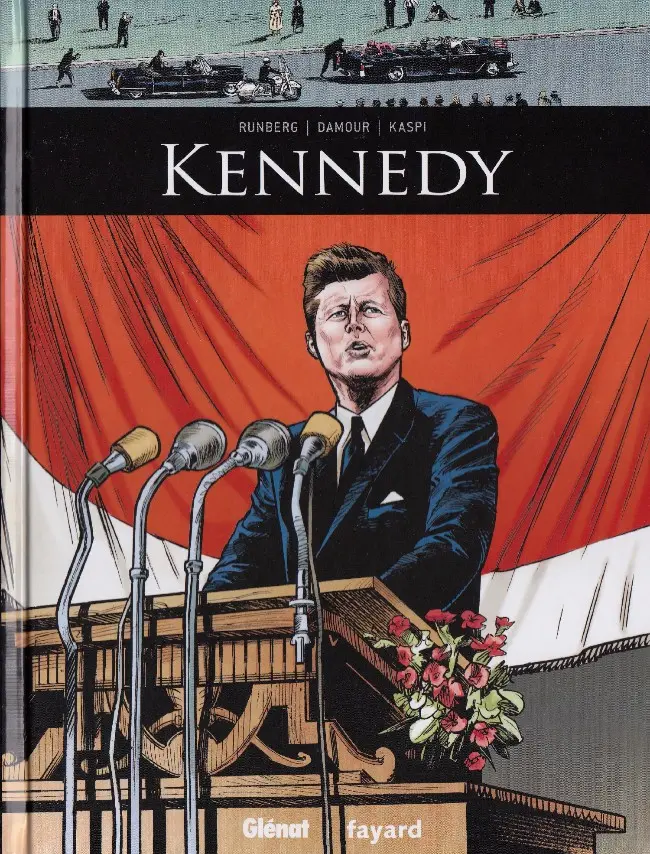 Couverture de l'album Ils ont fait l'Histoire Tome 18 Kennedy