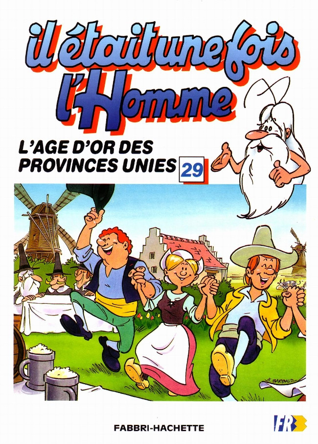 Couverture de l'album Il était une fois l'homme Tome 29 L'age d'or des provinces unies