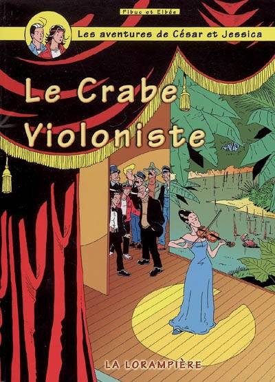 Couverture de l'album Les aventures de César, Jessica et les autres Tome 10 Le crabe violoniste