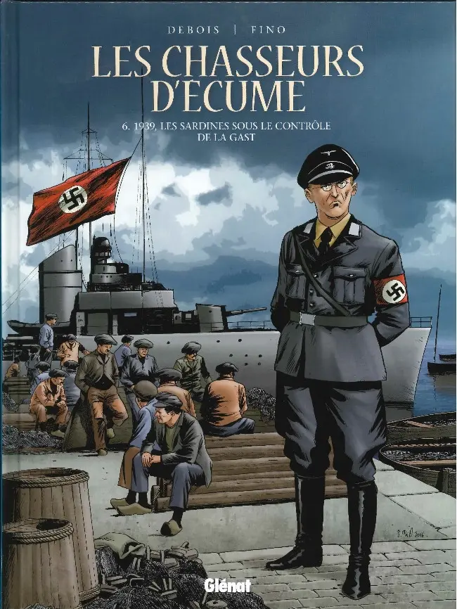 Couverture de l'album Les Chasseurs d'écume Tome 6 1939, Les sardines sous le contrôle de la Gast