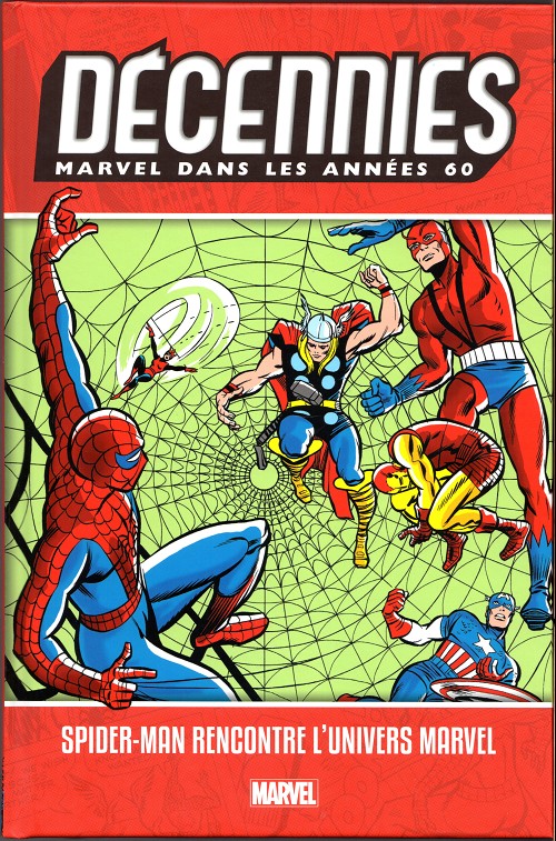 Couverture de l'album Décennies - Marvel dans les années ... Années 60 - Spider-Man rencontre l'univers Marvel