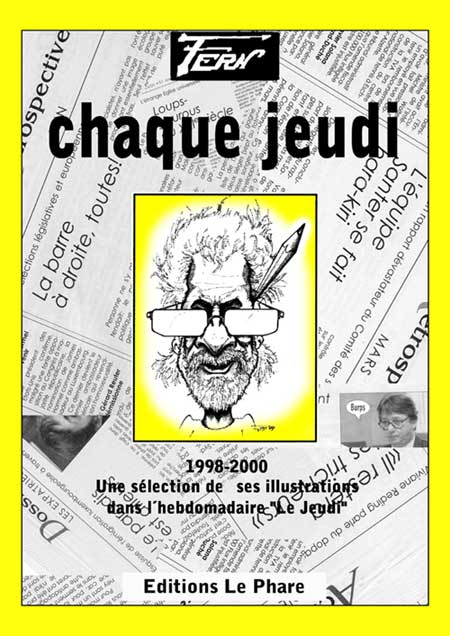 Couverture de l'album Chaque jeudi 1998-2000 Une sélection de ses illustrations dans l'hebdomadaire Le Jeudi