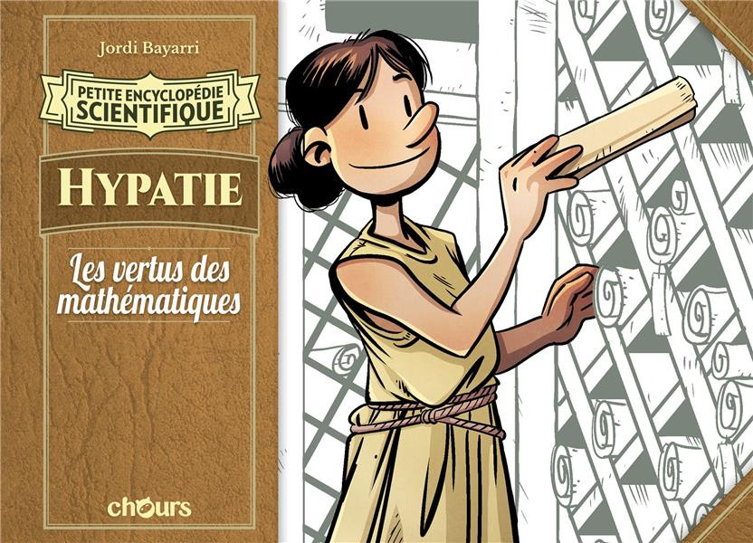 Couverture de l'album Petite encyclopédie scientifique Hypatie - Les vertus des mathématiques