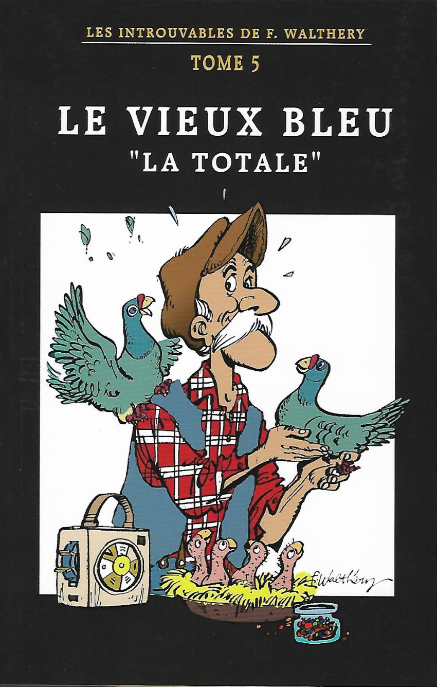 Couverture de l'album Les Introuvables de F. Walthéry Tome 5 le Vieux Bleu La Totale