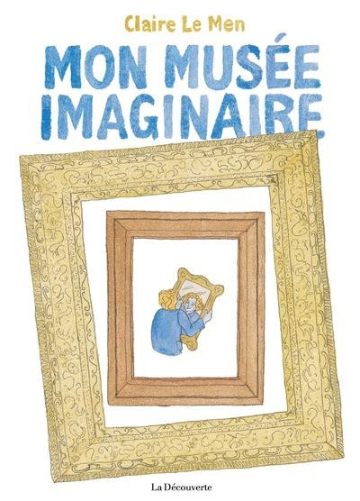 Couverture de l'album Mon musée imaginaire