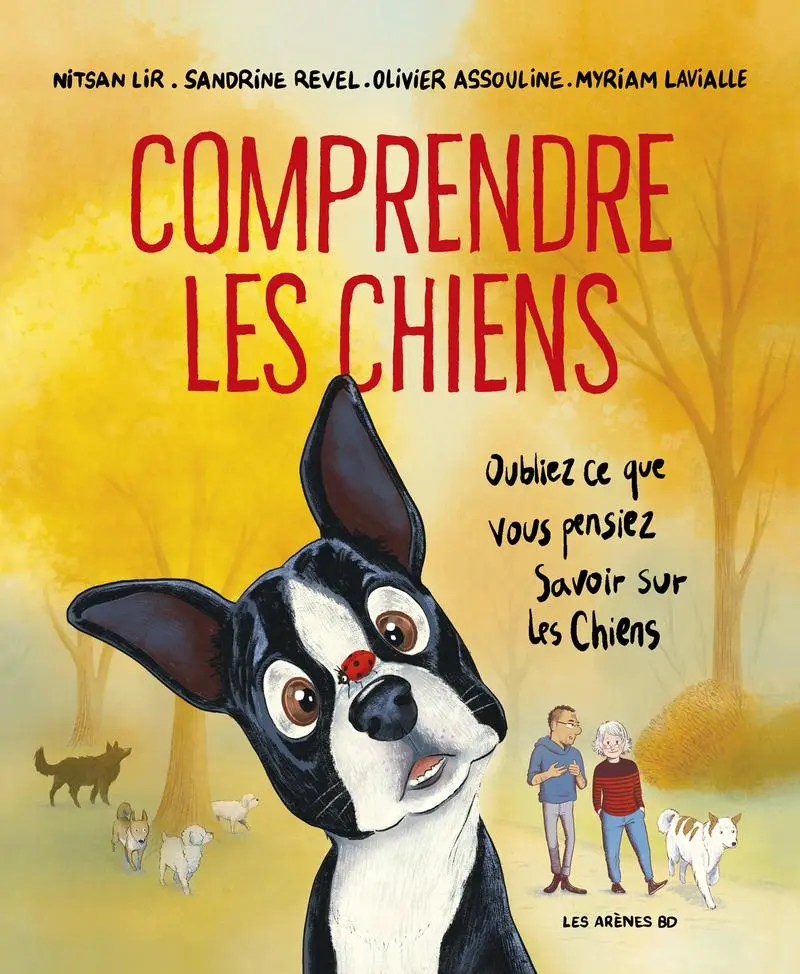 Couverture de l'album Comprendre les chiens Oubliez ce que vous pensiez savoir sur les chiens