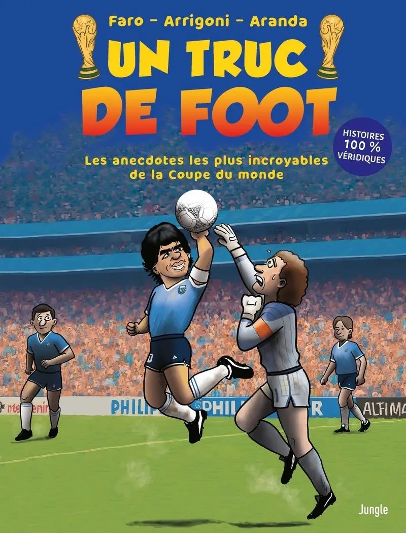 Couverture de l'album Un truc de foot Les anecdotes les plus incroyables de la coupe du monde