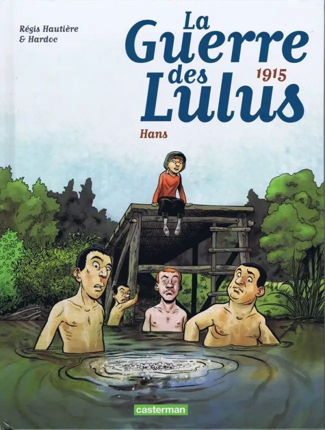 Couverture de l'album La Guerre des Lulus Tome 2 1915 - Hans