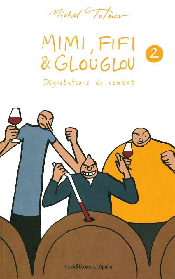 Couverture de l'album Mimi, Fifi & Glouglou Tome 2 Dégustateurs de combat