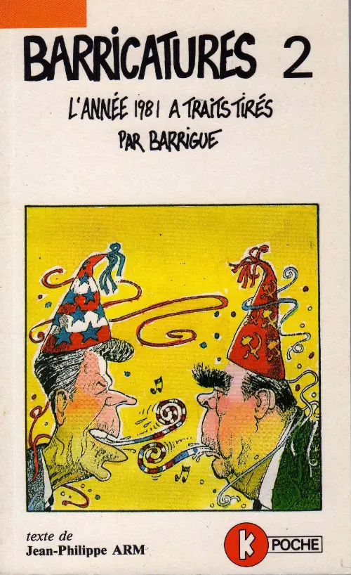 Couverture de l'album Barricatures Tome 2 L'Année 1981 à traits tirés