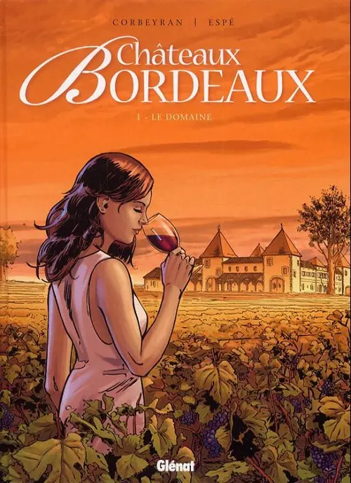 Couverture de l'album Châteaux Bordeaux Tome 1 Le domaine