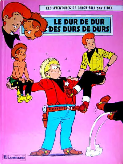 Couverture de l'album Chick Bill Tome 6 Le dur de dur des durs de durs