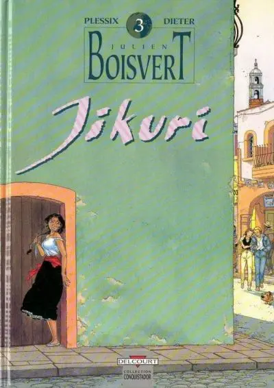 Couverture de l'album Julien Boisvert Tome 3 Jikuri