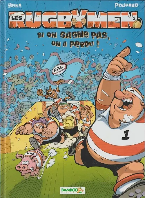 Couverture de l'album Les Rugbymen Tome 2 Si on gagne pas, on a perdu !