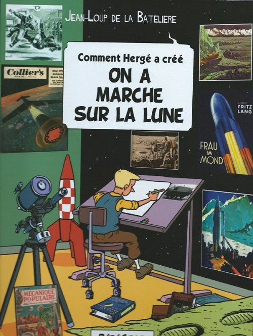 Couverture de l'album Comment Hergé a créé... Tome 16 On a marché sur la Lune