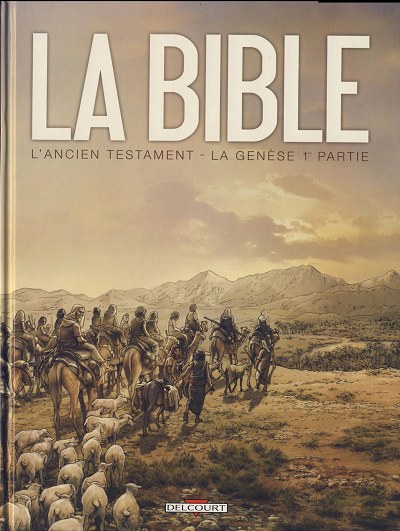 Couverture de l'album La Bible - L'Ancien Testament Tome 1 La Genèse 1re partie