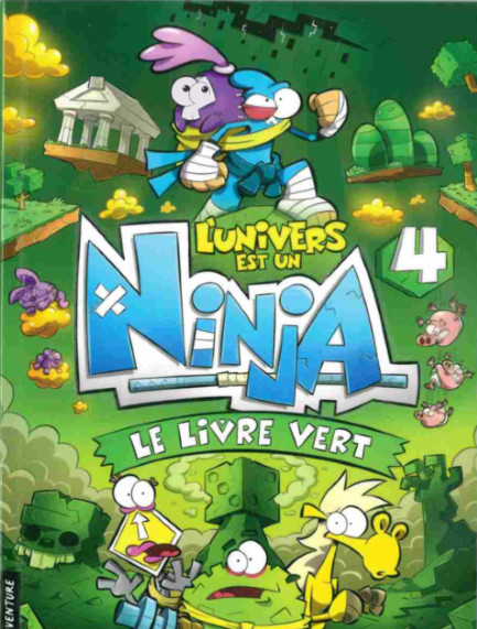 Couverture de l'album L'univers est un ninja 4 Le livre vert