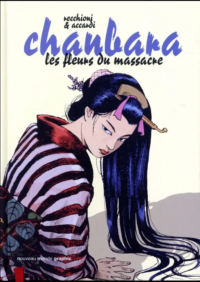 Couverture de l'album Chanbara Tome 2 les fleurs du massacre