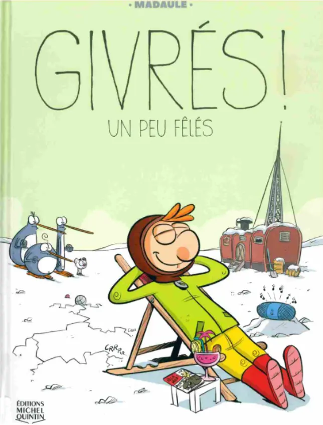 Couverture de l'album Givrés ! Michel Quintin 2 Un peu fêlés !