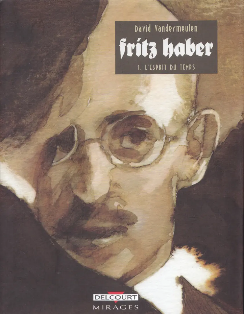 Couverture de l'album Fritz Haber Tome 1 L'esprit du temps