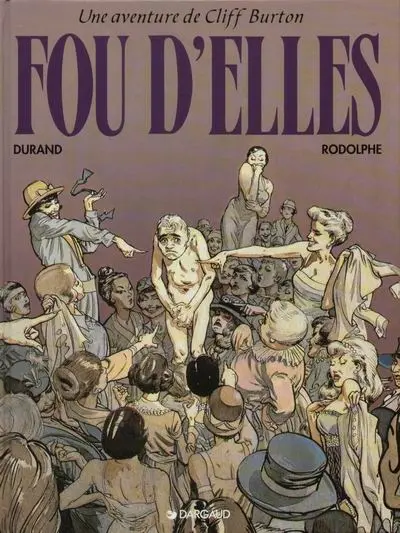 Couverture de l'album Une aventure de Cliff Burton Tome 9 Fou d'elles