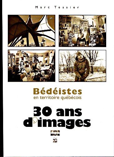 Couverture de l'album Bédéistes en territoire québécois : 30 ans d'images