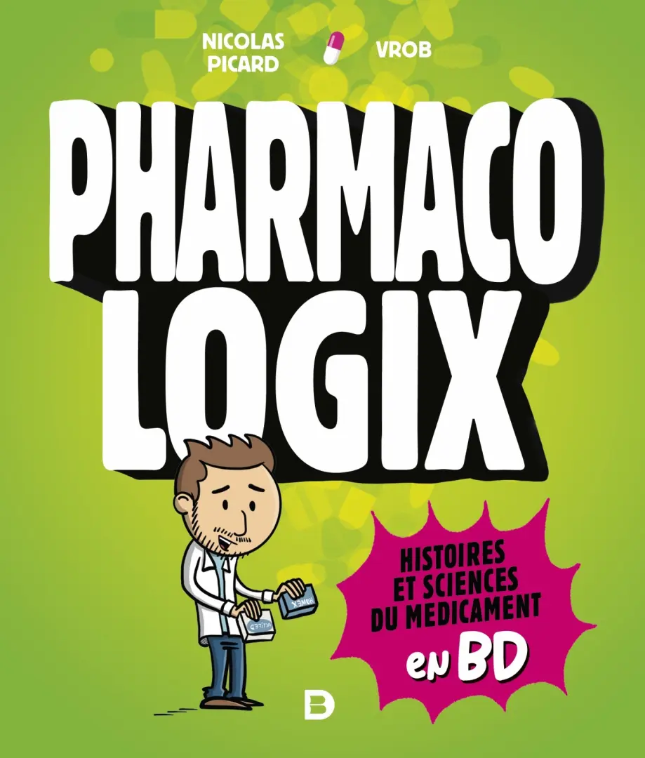 Couverture de l'album Pharmacologix Histoires et sciences du médicament en BD