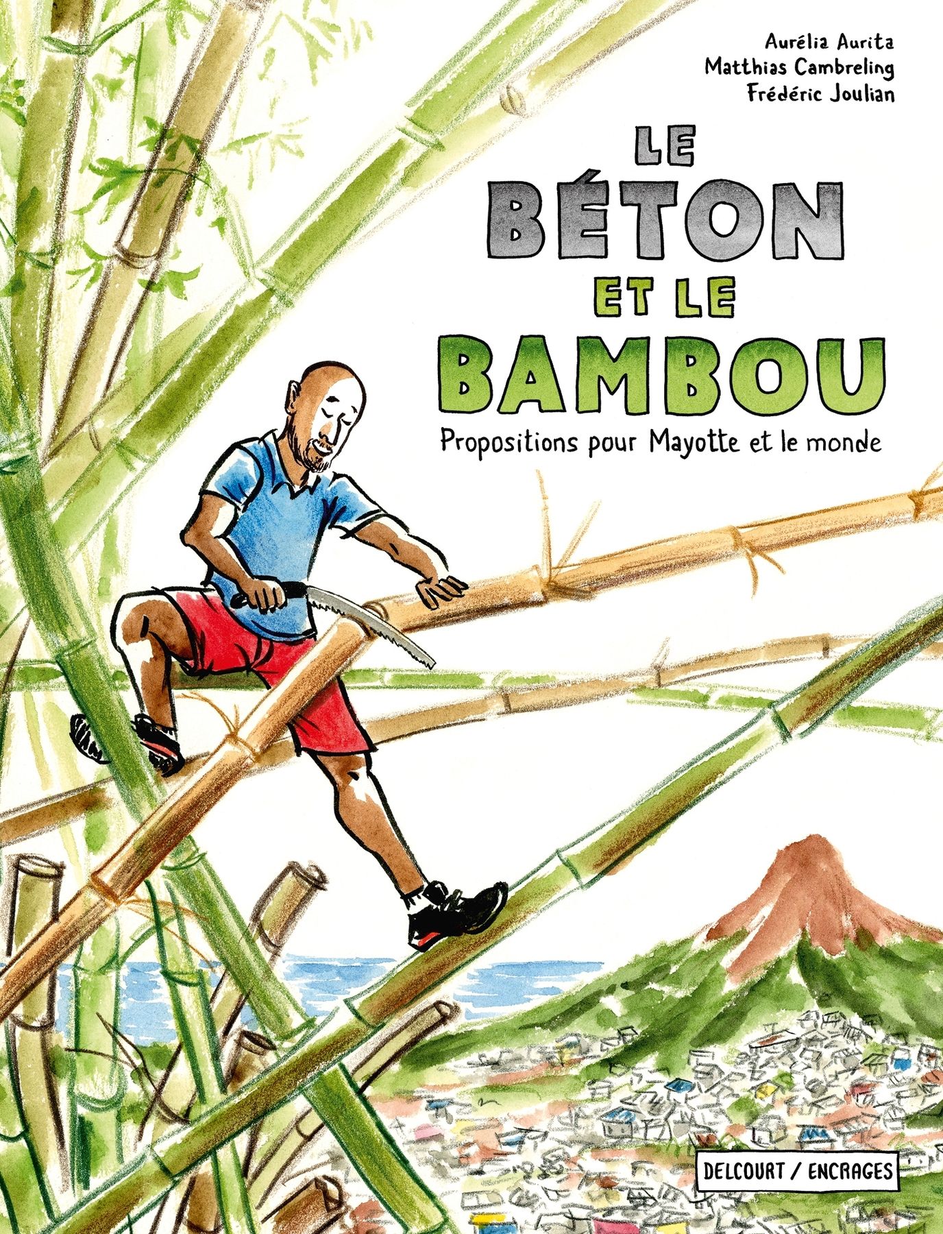 Couverture de l'album Le Béton et le Bambou Propositions pour Mayotte et le Monde