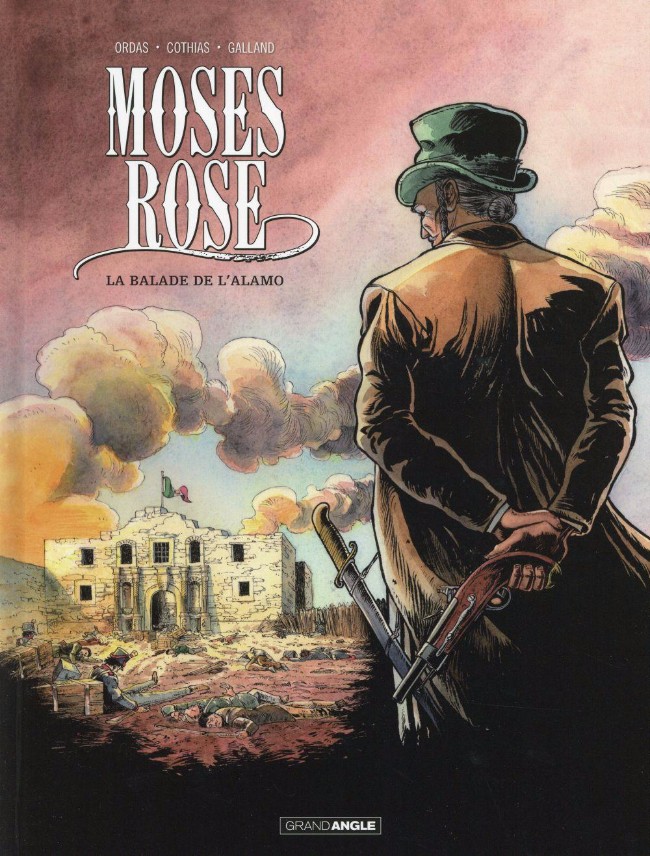 Couverture de l'album Moses Rose Tome 1 La balade de l'Alamo
