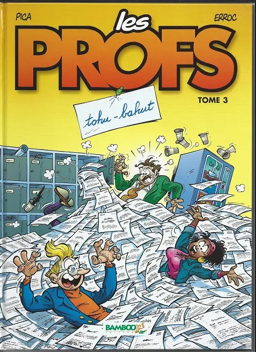 Couverture de l'album Les Profs Tome 3 Tohu-bahut