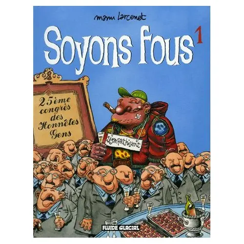 Couverture de l'album Soyons fous Tome 1