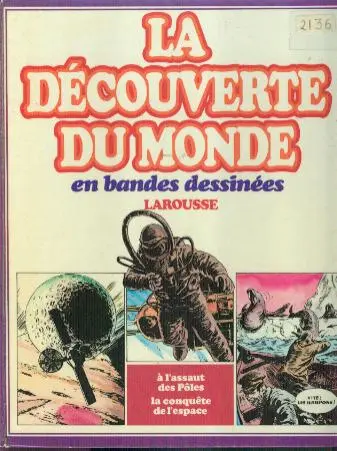 Couverture de l'album La Découverte du monde en bandes dessinées A l'assaut des pôles - la conquête de l'espace