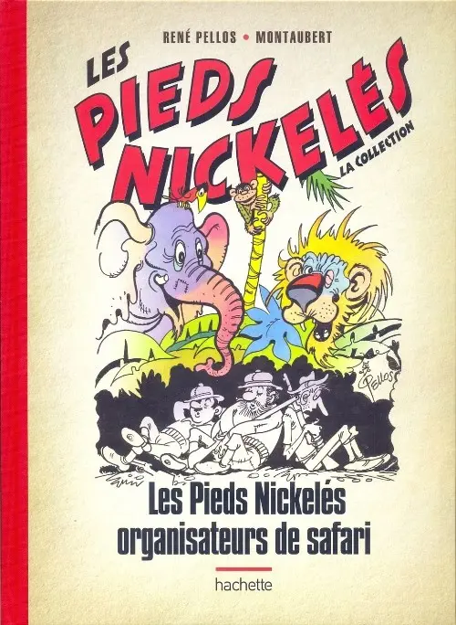 Couverture de l'album Les Pieds Nickelés - La collection Tome 61 Les Pieds Nickelés organisateurs de safari
