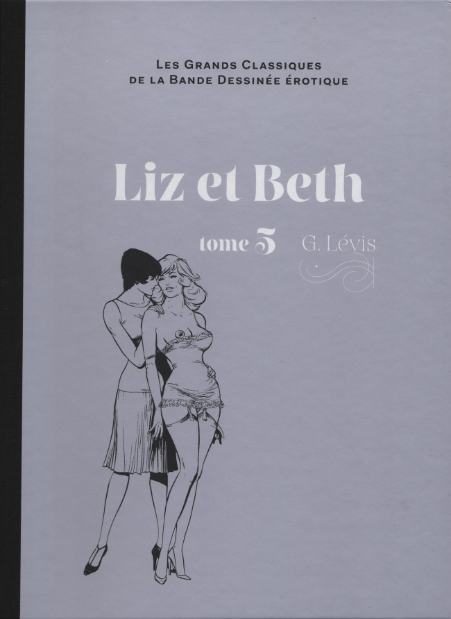 Couverture de l'album Les Grands Classiques de la Bande Dessinée Érotique - La Collection Tome 76 Liz et Beth - Tome 5