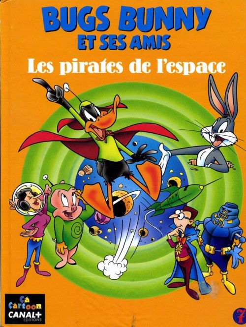 Couverture de l'album Bugs Bunny et ses amis Tome 7 Les pirates de l'espaces